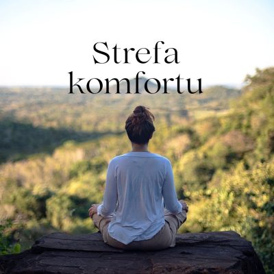 Magiczne słowo – strefa komfortu
